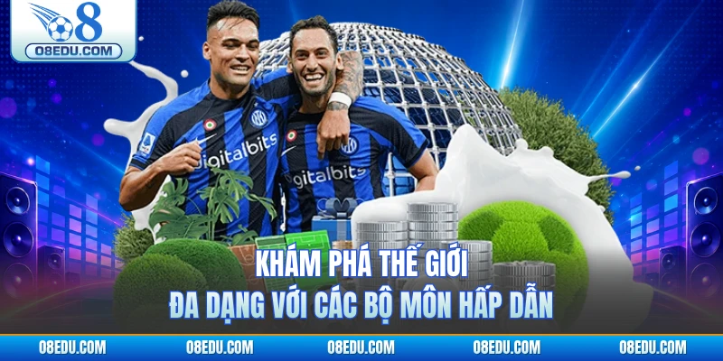 Khám phá thế giới đa dạng với các bộ môn hấp dẫn